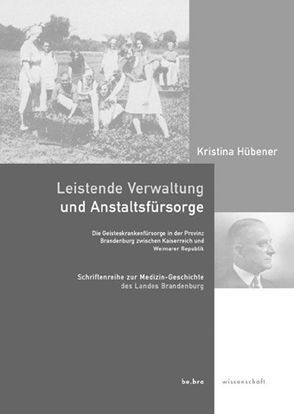Leistende Verwaltung und Anstaltsfürsorge von Hübener,  Kristina