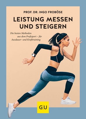 Leistung messen & steigern von Froböse,  Prof.Dr.,  Ingo