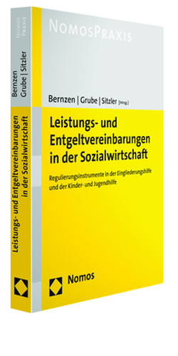 Leistungs- und Entgeltvereinbarungen in der Sozialwirtschaft von Bernzen,  Christian, Grube,  Christian, Sitzler,  Rebekka