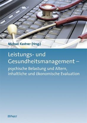 Leistungs- und Gesundheitsmanagement – von Kastner,  Michael