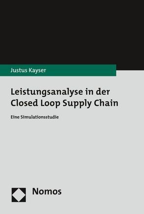 Leistungsanalyse in der Closed Loop Supply Chain von Kayser,  Justus