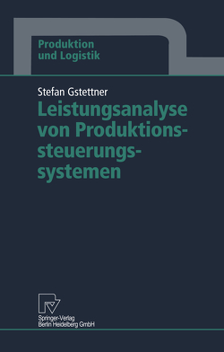 Leistungsanalyse von Produktionssteuerungssystemen von Gstettner,  Stefan