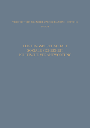 Leistungsbereitschaft, Soziale Sicherheit, Politische Verantwortung von Vaubel,  Ludwig