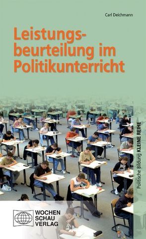 Leistungsbeurteilung im Politikunterricht von Deichmann,  Carl