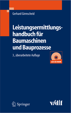 Leistungsermittlungshandbuch für Baumaschinen und Bauprozesse von Girmscheid,  Gerhard