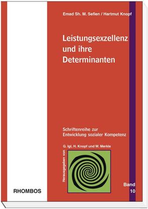Leistungsexzellenz und ihre Determinanten von Igl,  Gerhard, Knopf,  Hartmut, Merkle,  Werner, Sefien,  Emad