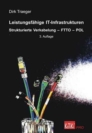 Leistungsfähige IT-Infrastrukturen von Dirk,  Traeger