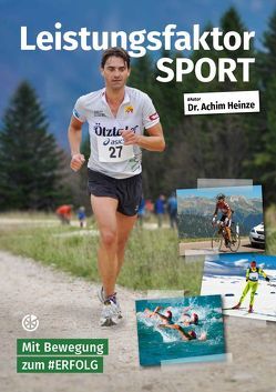Leistungsfaktor Sport von Heinze,  Achim, Neuer Sportverlag