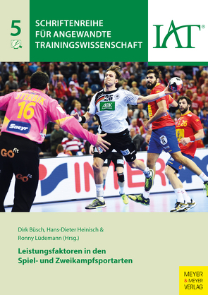 Leistungsfaktoren in den Spiel- und Zweikampfsportarten von Büsch,  Dirk, Heinisch,  Hans-Dieter, Lüdemann,  Ronny