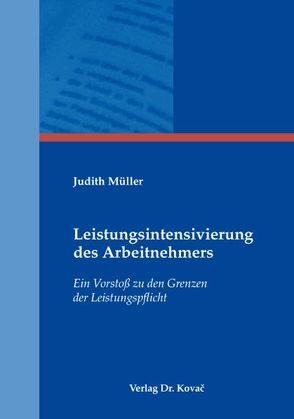 Leistungsintensivierung des Arbeitnehmers von Müller,  Judith