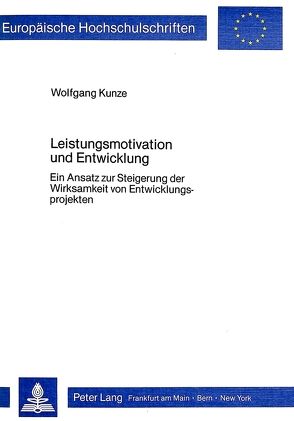 Leistungsmotivation und Entwicklung von Kunze,  Wolfgang