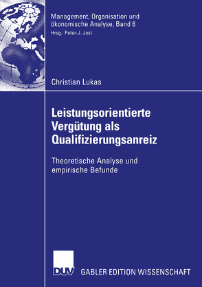 Leistungsorientierte Vergütung als Qualifizierungsanreiz von Luhmer,  Prof. Dr. Alfred, Lukas,  Christian