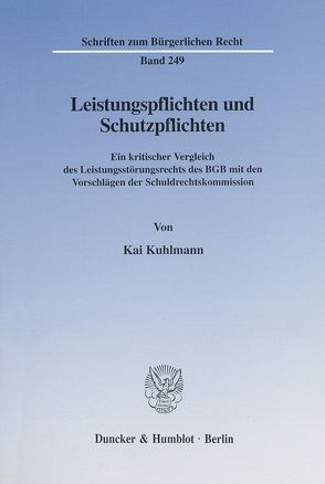 Leistungspflichten und Schutzpflichten. von Kuhlmann,  Kai