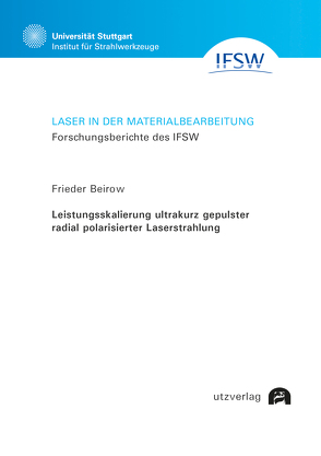 Leistungsskalierung ultrakurz gepulster radial polarisierter Laserstrahlung von Beirow,  Frieder
