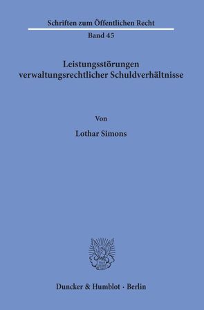 Leistungsstörungen verwaltungsrechtlicher Schuldverhältnisse. von Simons,  Lothar