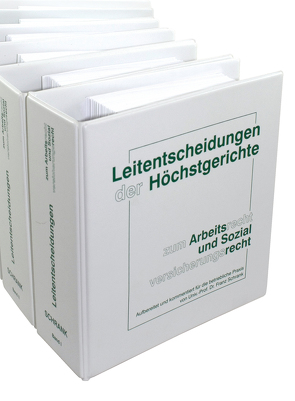 Leitentscheidungen der Höchstgerichte zum Arbeitsrecht und Sozialversicherungsrecht von Schrank,  Franz