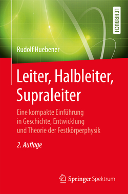Leiter, Halbleiter, Supraleiter von Huebener,  Rudolf