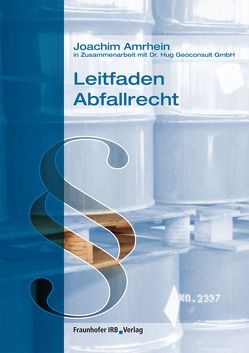Leitfaden Abfallrecht. von Amrhein,  Joachim