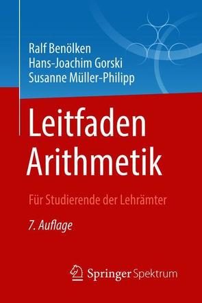 Leitfaden Arithmetik von Benölken,  Ralf, Gorski,  Hans-Joachim, Müller-Philipp,  Susanne
