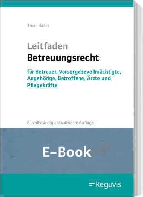 Leitfaden Betreuungsrecht (E-Book) von Raack,  Wolfgang, Thar,  Jürgen