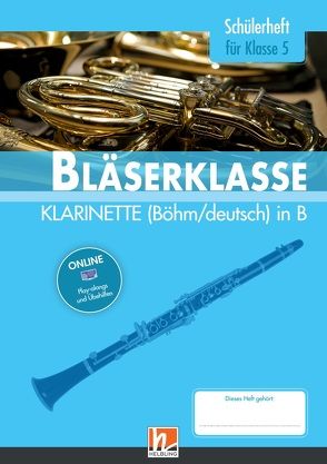 Leitfaden Bläserklasse. Schülerheft Band 1 – Klarinette von Ernst,  Klaus, Holzinger,  Jens, Jandl,  Manuel, Scheider,  Dominik, Sommer,  Bernhard