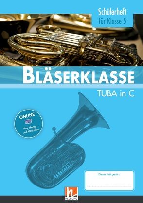Leitfaden Bläserklasse. Schülerheft Band 1 – Tuba von Ernst,  Klaus, Holzinger,  Jens, Jandl,  Manuel, Scheider,  Dominik, Sommer,  Bernhard