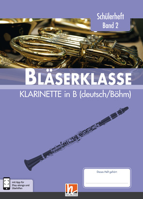 Leitfaden Bläserklasse. Schülerheft Band 2 – Klarinette von Ernst,  Klaus, Holzinger,  Jens, Jandl,  Manuel, Scheider,  Dominik, Sommer,  Bernhard