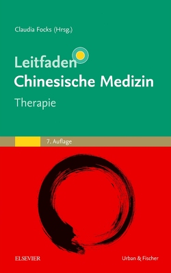 Leitfaden Chinesische Medizin – Therapie von Focks,  Claudia