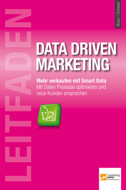 Leitfaden Data Driven Marketing von Gabriele,  Braun, Schwarz,  Torsten