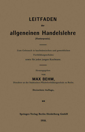 Leitfaden der allgemeinen Handelslehre (Kontorpraxis) von Behm,  Max