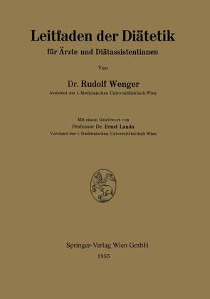 Leitfaden der Diätetik für Ärzte und Diätassistentinnen von Lauda,  Ernst, Wenger,  Rudolf