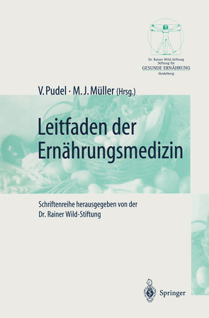 Leitfaden der Ernährungsmedizin von Becker,  K., Frenz,  R., Hamm,  M., Hötzel,  D., Klein-Lange,  M., Kohnhorst,  M.-L., Küpper,  C., Müller,  M.J., Müller,  Manfred J., Oberritter,  H., Pudel,  V., Pudel,  Volker, Rottka,  H., Schmid,  T., Walter,  U., Wienken,  E., Zittermann,  A.