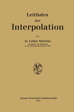 Leitfaden der Interpolation von Schrutka von Rechtenstamm,  Lothar Wolfgang