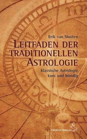 Leitfaden der klassischen Astrologie von van Slooten,  Erik