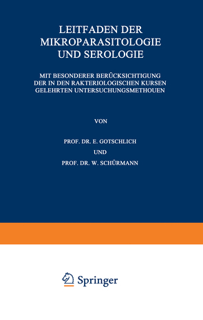 Leitfaden der Mikroparasitologie und Serologie von Gotschlich,  E., Schürmann ,  W.