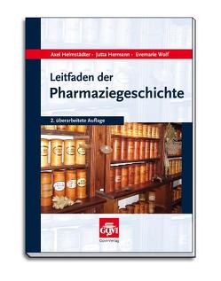 Leitfaden der Pharmaziegeschichte von Helmstädter,  Axel, Hermann,  Jutta, Wolf,  Evemarie