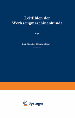 Leitfaden der Werkzeugmaschinenkunde von Meyer,  Herm.
