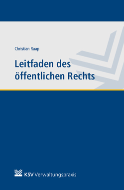 Leitfaden des öffentlichen Rechts von Raap,  Christian