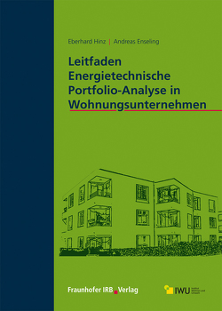 Leitfaden Energietechnische Portfolio-Analyse in Wohnungsunternehmen. von Enseling,  Andreas, Hinz,  Eberhard