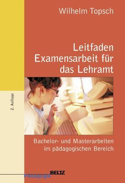 Leitfaden Examensarbeit für das Lehramt von Topsch,  Wilhelm