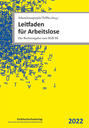 Leitfaden für Arbeitslose von Arbeitslosenprojekt TuWas, Hammer,  Andreas, Stascheit,  Ulrich, Steinmeyer,  Horst, Winkler,  Ute