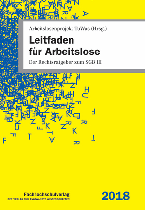 Leitfaden für Arbeitslose von Arbeitslosenprojekt TuWas, Hammer,  Andreas, Stascheit,  Ulrich, Steinmeyer,  Horst, Winkler,  Ute