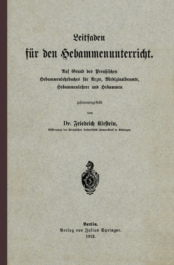 Leitfaden für den Hebammenunterricht von Kirstein,  Friedrich