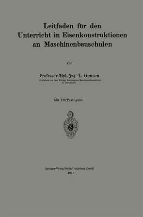 Leitfaden für den Unterricht in Eisenkonstruktionen an Maschinenbauschulen von Geusen,  L.