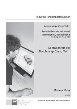 Leitfaden für die Abschlussprüfung Teil 1 (inkl. Musterprüfung) – Gießereimechaniker/-in