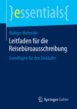 Leitfaden für die Reisebüroausschreibung von Mahnicke,  Rüdiger