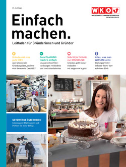 Leitfaden für Gründerinnen und Gründer von Bader,  Dieter, Jann,  Melanie, Mathis,  Christoph, Pichler,  Hans-Joachim, Scholze,  Stefan, Steinwidder,  Michaela, Stockinger,  Alexander