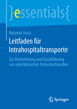 Leitfaden für Intrahospitaltransporte von Rossi,  Rolando