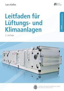 Leitfaden für Lüftungs- und Klimaanlagen von Keller,  Lars