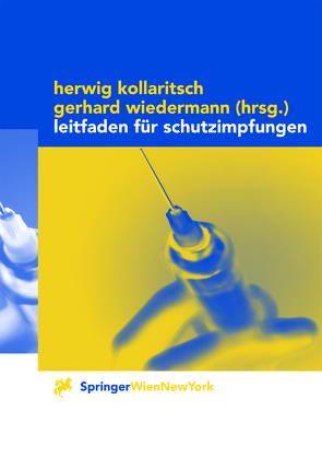 Leitfaden für Schutzimpfungen von Kollaritsch,  Herwig, Wiedermann,  Gerhard